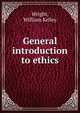 General introduction to ethics, Wright, William Kelley 