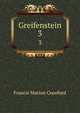 Greifenstein. Volume 3, Crawford, F. Marion 