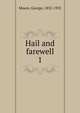 Hail and farewell. 1, Moore George 