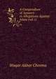 A Compendium of Answers to Allegations Against Islam (vol.1), Waqar Akbar Cheema 