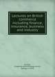 Lectures on British commerce including finance, insurance, business and industry, Jackson, Frederick Huth,Armitage-Smith, George, d. 1923 