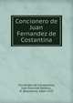 Concionero de Juan Fernandez de Costantina, Fern?ndez de Constantina, Juan,Foulch?-Delbosc, R. (Raymond), 1864-1929 