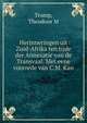 Herinneringen uit Zuid-Afrika ten tijde der Annexatie van de Transvaal. Met eene voorrede van C.M. Kan, Theodoor M. Tromp 