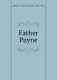 Father Payne, Benson, Arthur Christopher, 1862-1925 