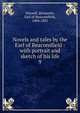 Novels and tales by the Earl of Beaconsfield : with portrait and sketch of his life. 9, Disraeli Benjamin 