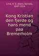 Kong Kristian den fjerde og hans mend paa Bremerholm, Lind, H. D. (Hans Daniel), 1847-1924 