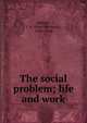 The social problem; life and work, J.A. Hobson 