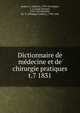 Dictionnaire de mdecine et de chirurgie pratiques. t.7 1831, Andral, G. (Gabriel), 1797-1876,B?gin, L. J. (Louis Jacques), 1793-1859,Blandin, Ph. Fr. (Philippe Fr?d?ric), 1798-1849 
