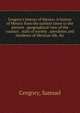 Gregory's history of Mexico. A history of Mexico from the earliest times to the present . geographical view of the country . state of society . anecdotes and incidents of Mexican life, &c, Gregory, Samuel 