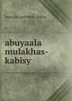 abuyaala mulakhas-kabisy, abuyaala_mulakhas_ kabisy 