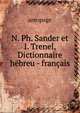 N. Ph. Sander et I. Trenel, Dictionnaire hebreu - francais, areopage 