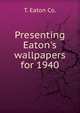 Presenting Eaton's wallpapers for 1940, T. Eaton Co. 