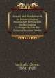 Handel and Handelsrecht in B?hmen bis zur Husitischen Revolution; ein Beitrag zur Kulturgeschichte der ?sterreichischen L?nder, Juritsch, Georg, 1851-1925 