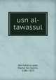 usn al-tawassul, Ibn Fahd al-alab, Mamd ibn Salmn, 1246-1325 