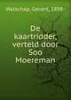 De kaartridder, verteld door Soo Moereman, Walschap, Gerard, 1898- 