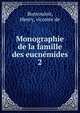 Monographie de la famille des eucnmides. 2, Bonvouloir, Henry, vicomte de 