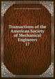 Transactions of the American Society of Mechanical Engineers. 17, American Society of Mechanical Engineers 