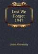 Lest We Forget 1947, Union University 