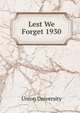 Lest We Forget 1930, Union University 