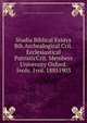 Studia Biblical Essays Bib.Archealogical Crit.Ecclesiastical PatristicCrit. Members University Oxford. 5vols. 1vol. 18851903., Members of University of Oxford. Driver.Sanday.Wordsworth,etc.1885.1903. 