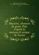 Macaire; chanson de geste. Pub. d'apr?s le manuscrit unique de Venise, Macaire,Guessard, Fran?ois, 1814-1882 ed,Charlemagne (Romances, etc.) 