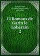 Li Romans de Garin le Loherain. 2, Jean de Flagy, 13e si?cle,Paris, Paulin, 1800-1881 