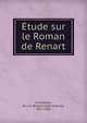 Etude sur le Roman de Renart, Jonckbloet, W. J. A. (Willem Jozef Andries), 1817-1885 