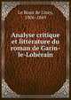 Analyse critique et litterature du roman de Garin-le-Loherain, Le Roux de Lincy, 1806-1869 