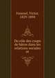 Du role des coups de baton dans les relations sociales et, Fournel, Victor, 1829-1894 