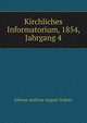 Kirchliches Informatorium, 1854, Jahrgang 4, Johann Andreas August Grabau 