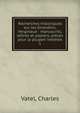 Recherches historiques sur les Girondins, Vergniaud : manuscrits, lettres et papiers, pices pour la plupart indites. 1, Vatel, Charles 