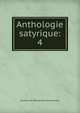 Anthologie satyrique:. 4, Soci?t? des bibliophiles cosmopolites 