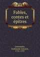 Fables, contes et epitres, Lemonnier, Guillaume Antoine, 1721-1797 