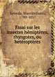 Essai sur les insectes hemipteres, rhyngotes, ou heteropteres, Spinola, Massimiliano, 1780-1857 