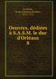 Oeuvres, d?di?es ? S.A.S.M. le duc d'Orl?ans, La Motte, M. de (Antoine Houdar), 1672-1731 