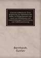 Kleines Kaferbuch. Eine Anleitung zur Kenntnis der Kafer im Allgemeinen wie auch zur Anleitung und zweckmassigen Einrichtung von Kafersammlung, Bernhardt, Gustav 