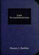 Logic for mathematicians, Rosser, J. Barkley 