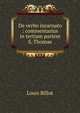 De verbo incarnato : commentarius in tertiam partem S. Thomae, Louis Billot 