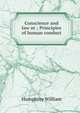 Conscience and law or ; Principles of human conduct, Humphrey William 