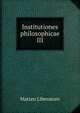 Institutiones philosophicae. III, Matteo Liberatore 