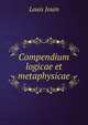 Compendium logicae et metaphysicae, Louis Jouin 