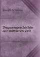 Dogmengeschichte der mittleren Zeit, Joseph Schwane 