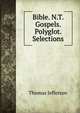 Bible. N.T. Gospels. Polyglot. Selections, Thomas Jefferson 