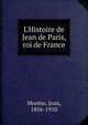 L'Histoire de Jean de Paris, roi de France, Mor?as, Jean, 1856-1910 