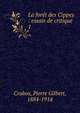 La fort des Cippes : essais de critique. 1, Crabos, Pierre Gilbert, 1884-1914 