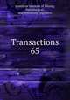 Transactions. 65, American Institute of Mining, Metallurgical, and Petroleum Engineers 