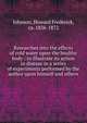 Researches into the effects of cold water upon the healthy body : to illustrate its action in disease in a series of experiments performed by the author upon himself and others, Johnson, Howard Frederick, ca. 1826-1872 