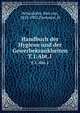 Handbuch der Hygiene und der Gewerbekrankheiten. T.1:Abt.1, Pettenkofer, Max von, 1818-1901,Ziemssen, H 
