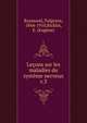 Leons sur les maladies du systme nerveux. v.3, Raymond, Fulgence, 1844-1910,Ricklin, E. (Eug?ne) 