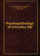Psychopathology of everyday life, Sigmund Freud 